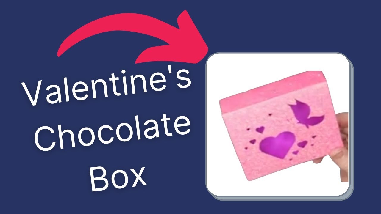 Cricut Craft with Me: Valentine's Day Chocolate Box