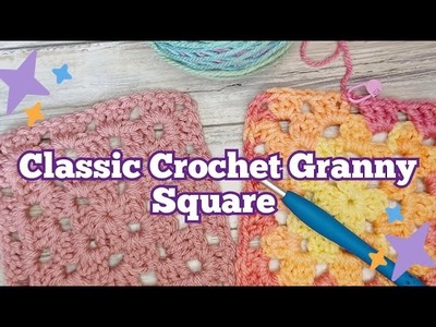 Crochet For Beginner's :  Classic Granny Square