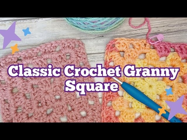 Crochet For Beginner's :  Classic Granny Square