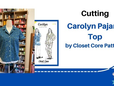 Cutting Carolyn Pajama Top by Closet Core Patterns