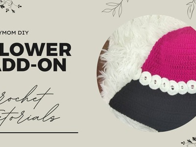 How to Crochet Flower Add-On to the Bucket Hat | Crochet Tutorials | Easy #diy