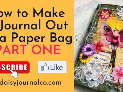 How to Make a Journal Out of a Paper Bag PART ONE