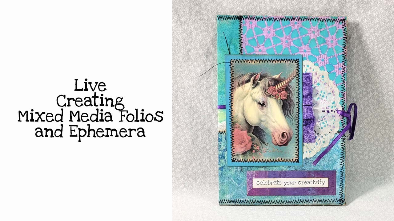 Live Creating Mixed Media Folios and Ephemera