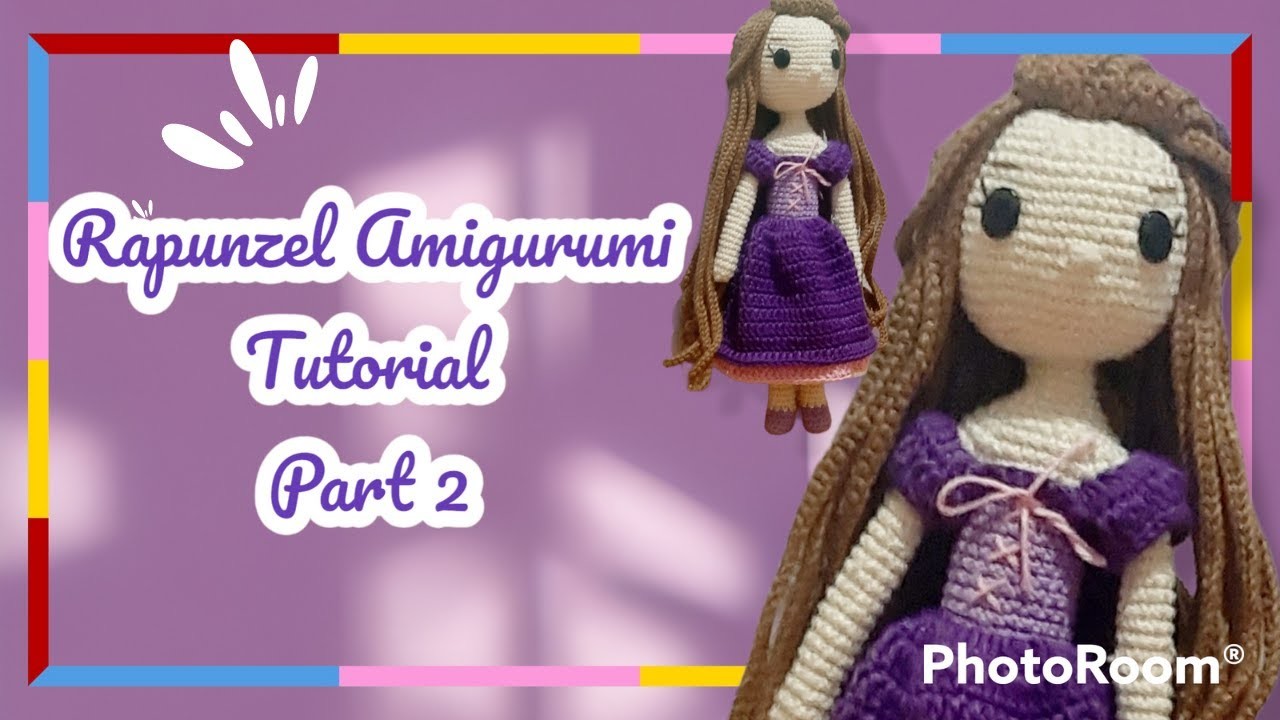 Rapunzel Amigurumi Tutorial | Part 2