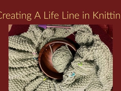 Running A Life Line In Knitting