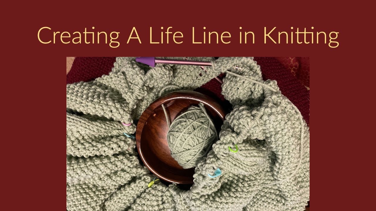 Running A Life Line In Knitting