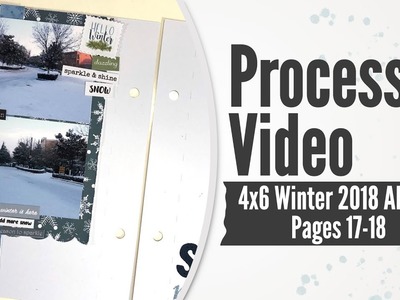 Scrapbook Process Video - 4x6 Winter 2018 Mini Album: 17-18 - Snowy Morning