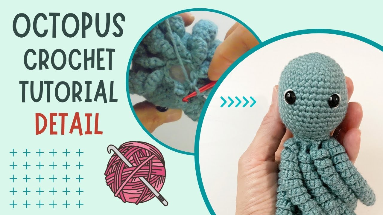 TUTORIAL: Crochet Pattern Closing Octopus