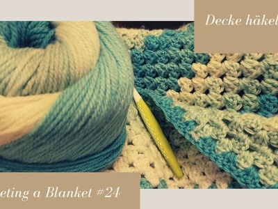 Crocheting a Blanket RealTime with no talking. Decke häkeln in Echtzeit  (kein Reden) #24