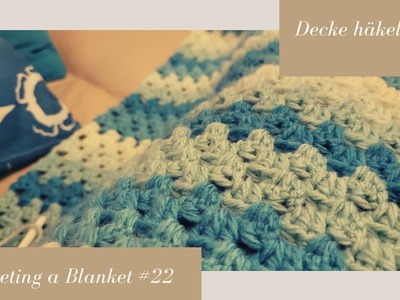 Crocheting a Blanket RealTime with no talking. Decke häkeln in Echtzeit  (kein Reden) #22