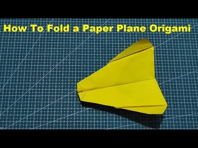 How To Fold a Paper Plane Origami - Easy DIY Paper Airplane - How To Make Paper Plane