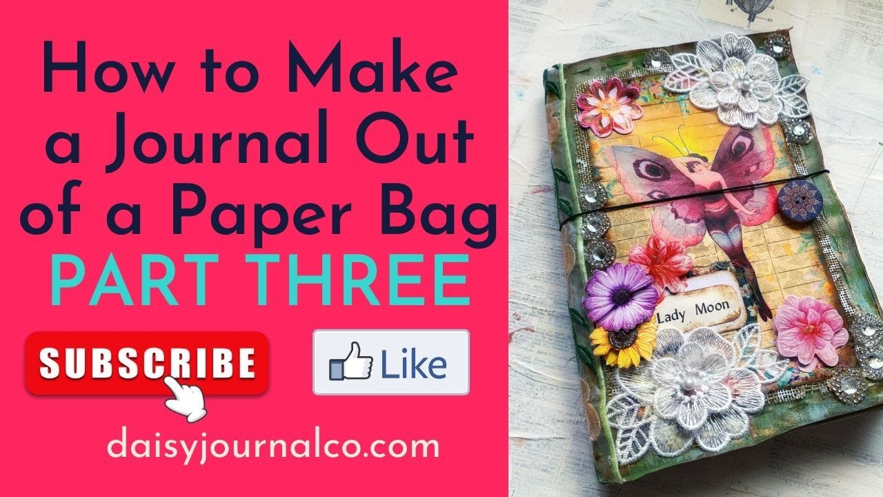 How to Make a Journal Out of a Paper Bag - PART 3