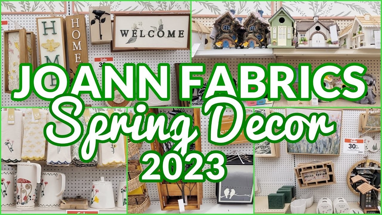 JOANN FABRICS SPRING HOME DECORATIONS 2023 SHOP WITH ME