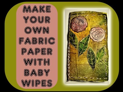 Make Faux Suede Paper With Baby Wipes