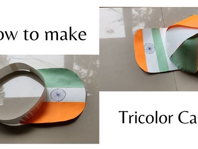 Republic day special Cap making in two  different ways | Tricolor Cap DIY | @one_shade_of_me_