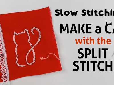 Slow Stitching: Stitch a Cat Using the Split Stitch | Slow Stitching for Beginners