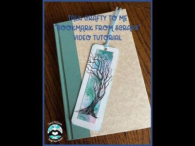 Talk Crafty to Me "Bookmark from Scraps" Video Tutorial