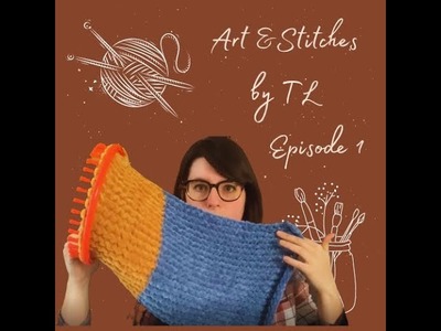 Art & Stitches by TL. Ep. 1, Introductions, What I'm Making, Reading and Acquisitions.