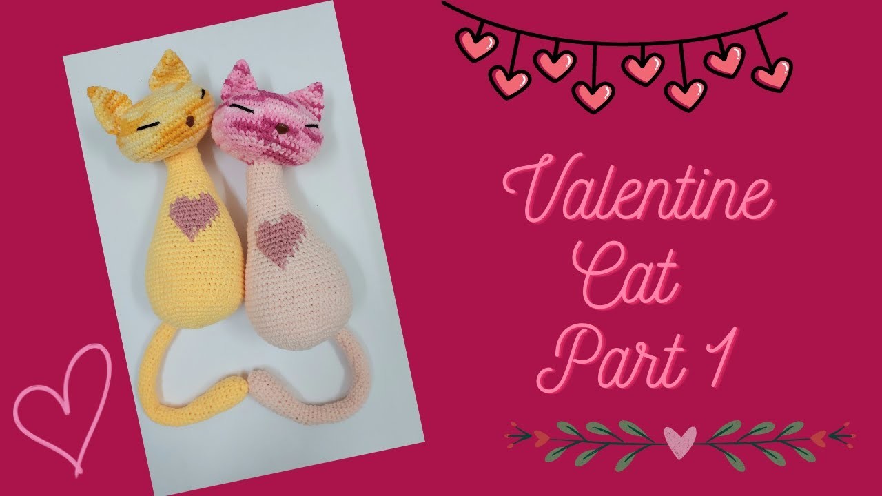Auntie Nat's Crochet - Valentine Couple Cats (Part 1)