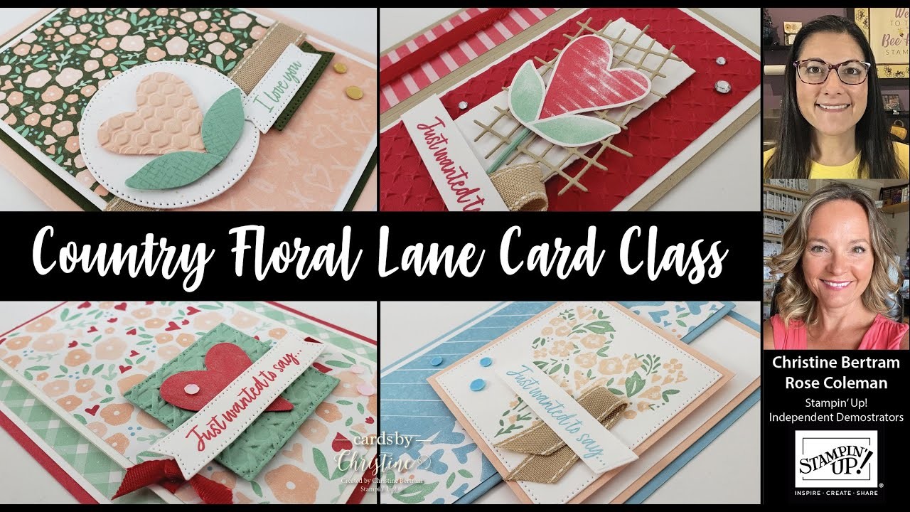 Country Floral Lane Card Class with Cards by Christine & Stamping with Rose