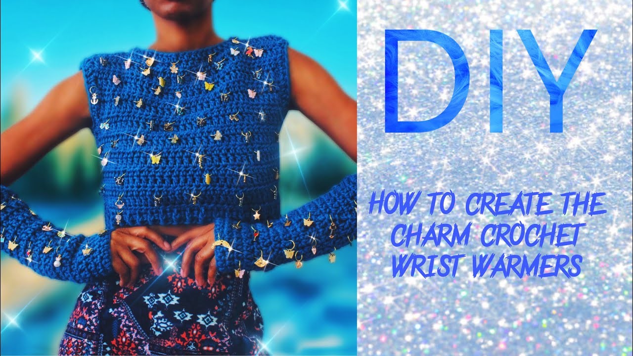 How To Create Charmed Crochet Wrist Warmers