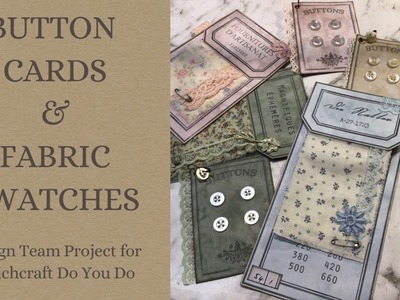 Making Button Cards and Fabric Swatches - Design Team Project for Whichcraft Do You Do