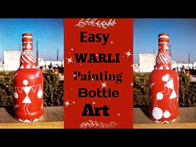 Bottle Craft.Bottle Art.DIY Bottle Painting.Warli Painting Bottle Art.Warli Painting On Bottle