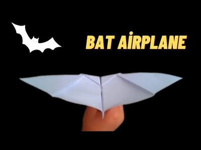 How to Make a Paper Plane That Flies Like a Bat, Paper Bat Airplane
