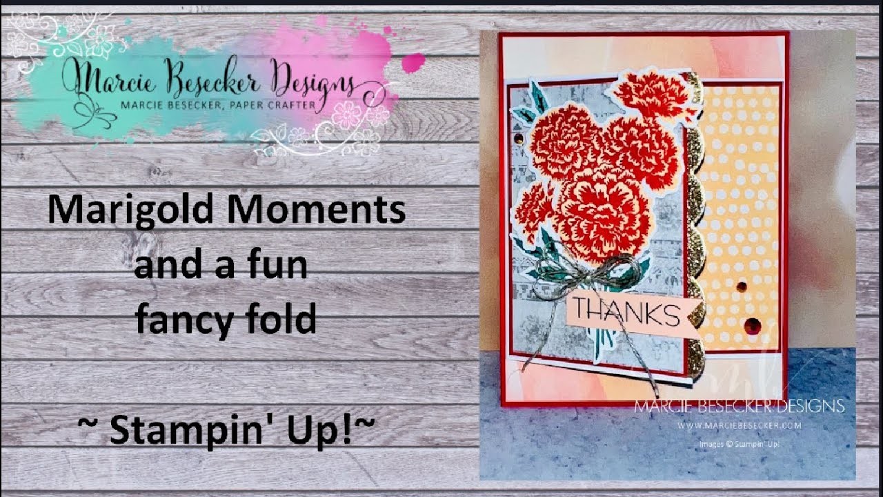 Marigold Moments and a Fun Fancy Fold- Stampin' Up!