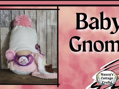 Baby Gnome; How to make a Gnome; Diy Gnome.