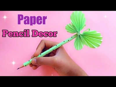 DIY Butterfly Pencil Decor.DIY pencil decoration ideas Origami Pencil craft for School.