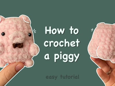 How to crochet a pig | Easy tutorial for beginners