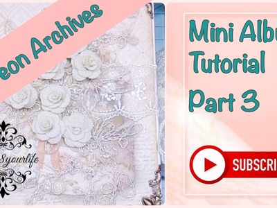 Part 3: Shabby Chic Mini Album Tutorial || How to Make a Scrapbook || Steps to Making a Scrapbook