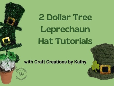 2 Dollar Tree Leprechaun Hat Tutorials | Dollar Tree Crafts | St. Patrick’s Day Crafts