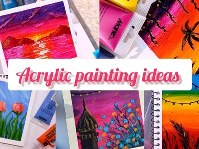 6 Acrylic painting tutorial. painting ideas.acrylic painting for beginners tutorial