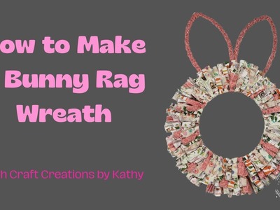 Bunny Rag Wreath | Rag Wreath Tutorial | Bunny Wreath DIY | Fabric Wreath