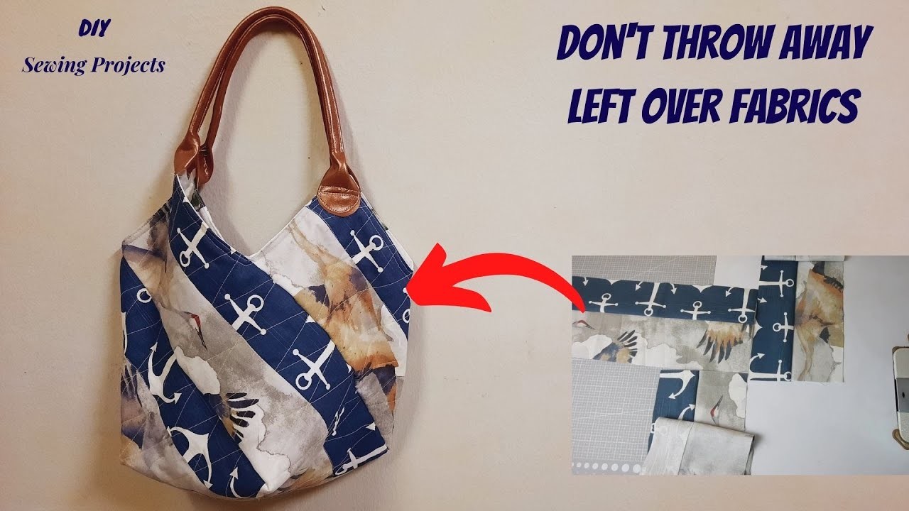 DIY –Don’t Throw Away Leftover Fabrics | Make Beautiful Quilted Bag | Easy Step By Step Tutorial
