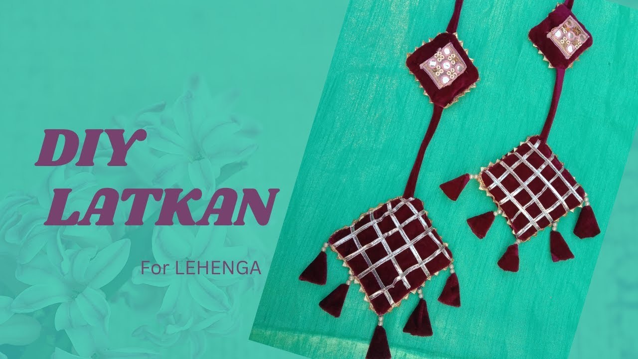 DIY LATKAN For Lehenga | Easy Latkan Making  Tutorial | #diy #latkan