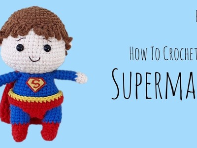 How To Crochet Superman (Part 1) | Amigurumi Tutorial | SpringDay DIY