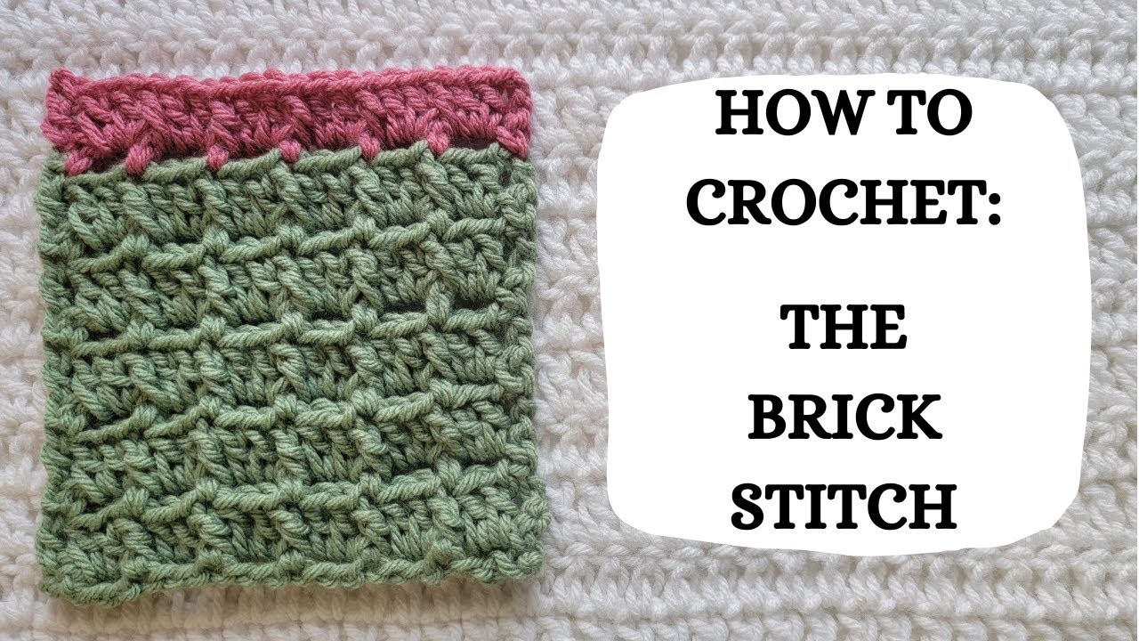 How To Crochet: The Brick Stitch | Tutorial, DIY, Easy Crochet, Unique Crochet, Texture, Cute, Fun