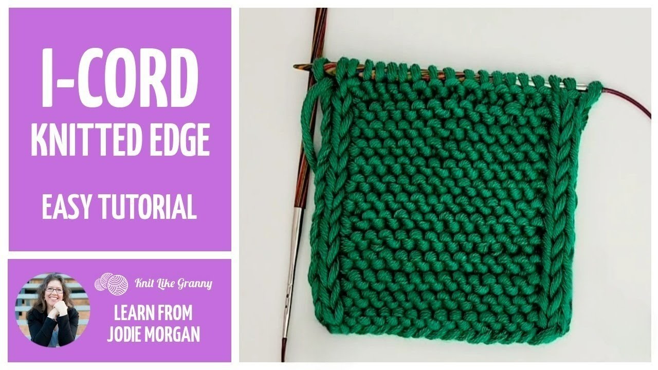 How To Knit The I-Cord Edge | A Knitting Edges Tutorial