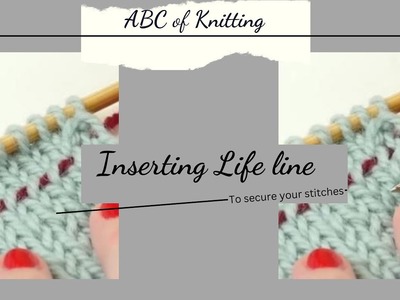 How to use a lifeline in knitting. Two easy methods.
