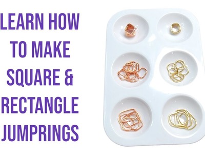 Let's make square & rectangle jump-rings - DIY Tutorial - Mini Series Part 3