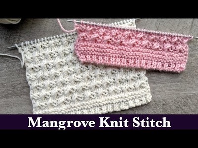 Mangrove Knit Stitch Pattern