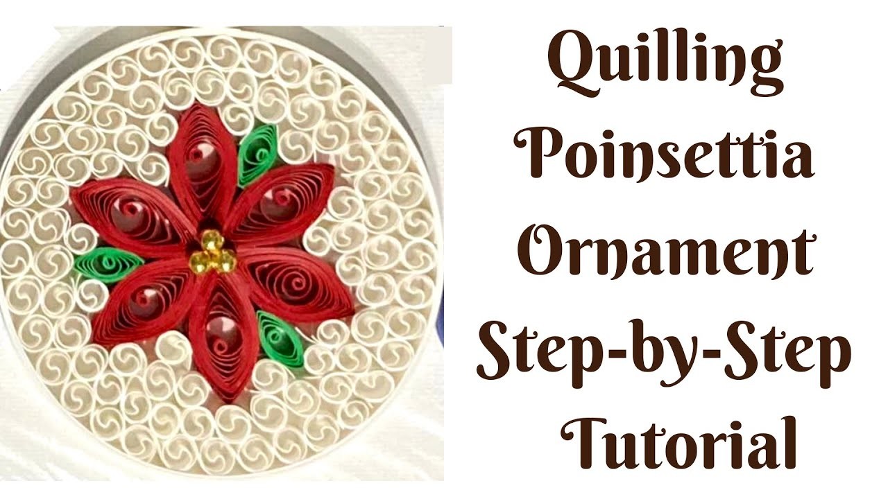 Quilling Poinsettia Ornament tutorial - Step by step instructions - material list in description