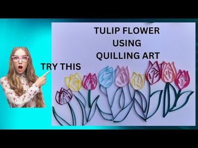 Tulip Flower Using Quilling Art ???? | Quilling Art For Beginners | Quilling Art Tutorial