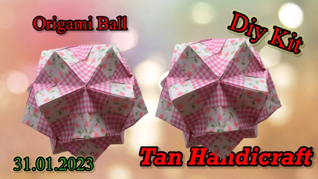 Tutorial ke 1191 - Origami ball ( Diy kit )