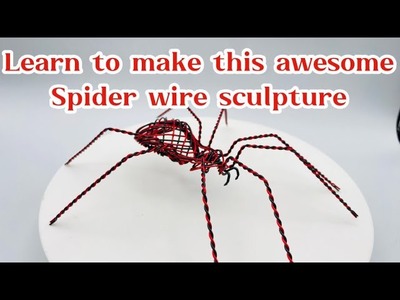 Wire spider DIY. wire spider sculpture tutorial
