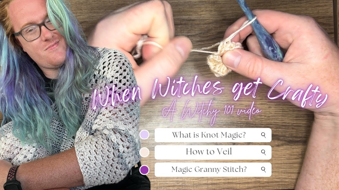 AN INTRO TO KNOT MAGIC - adding magic to your crochet, knit, or macrame projects