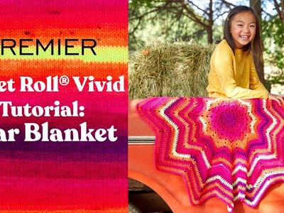 Crochet Tutorial: Star Blanket, Learn to Crochet with Premier Sweet Roll Vivid Yarn